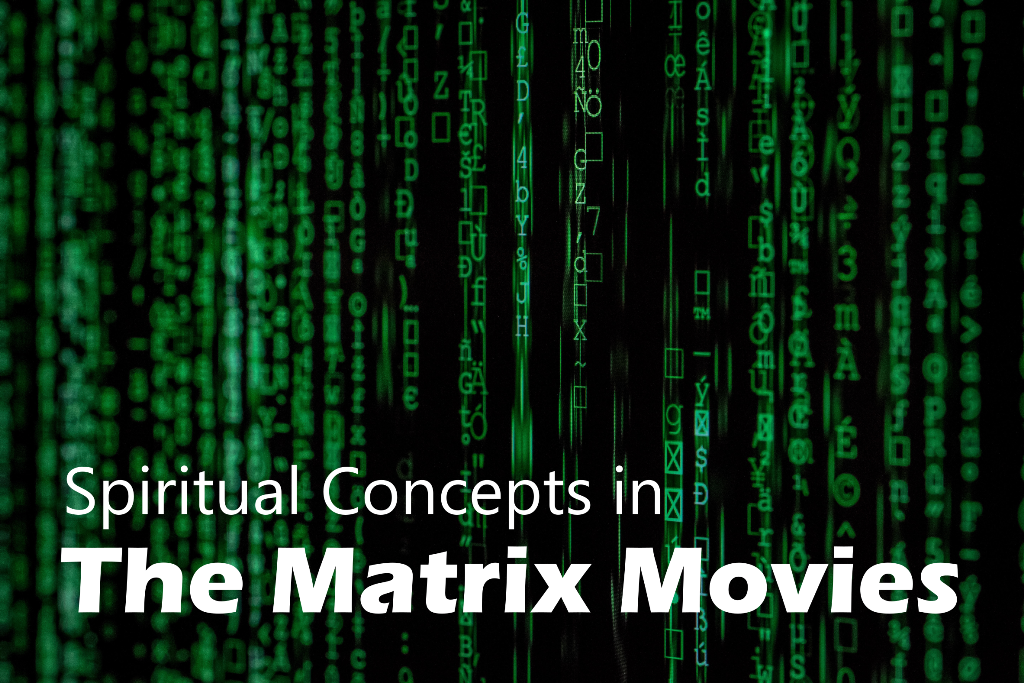 Spiritual Concepts in the Matrix Movies